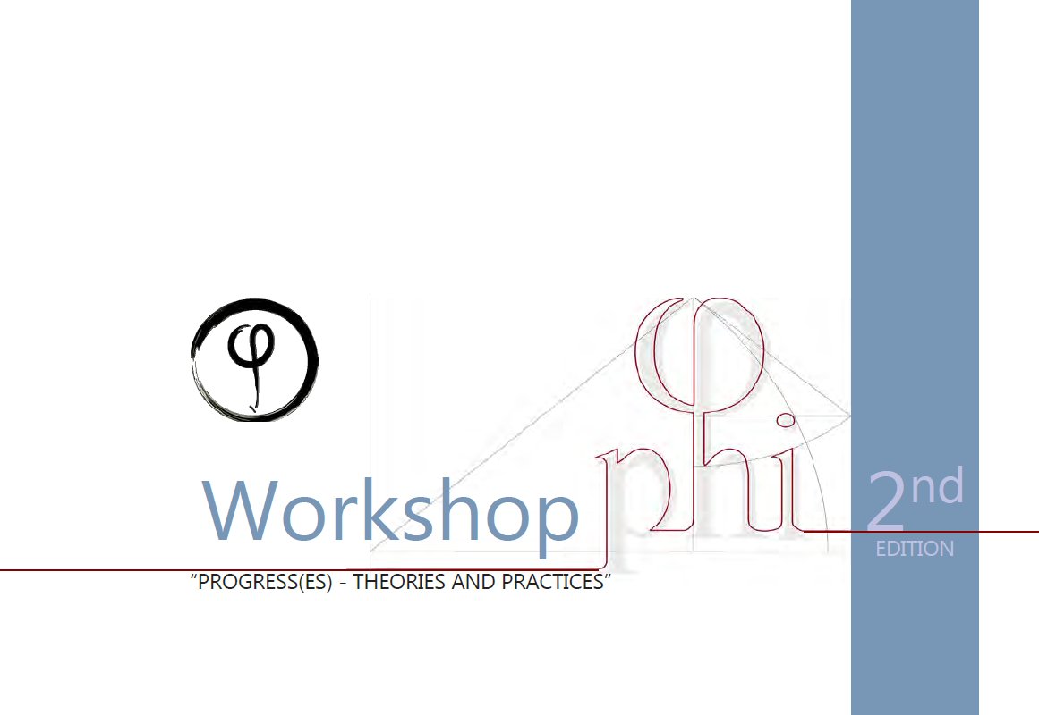 Workshop PHI “PROGRESS(ES) - THEORIES AND PRACTICES”